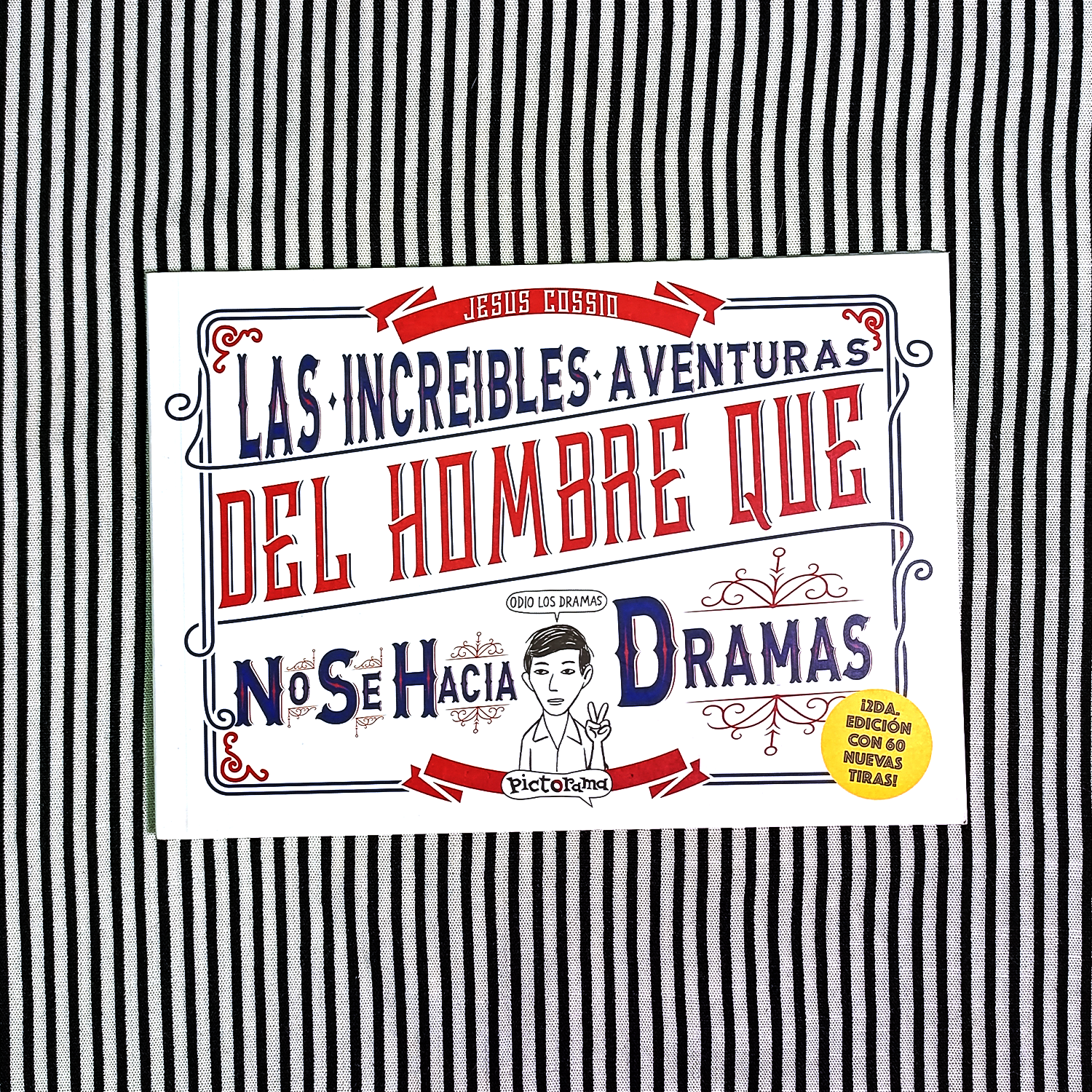 Las increíbles aventuras de hombre que no se hacía dramas